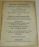 Discurso eucarístico, que en la muy solemne acción de gracias celebrada por le Real Consulado de México y el Regimiento de su Comercio, por la libertad y restitución á su trono de Fernando Séptimo, soberano monarca de España é Indi