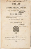Précis du système hiéroglyphique des anciens Egyptiens, ou recherches sur les éléments premiers de cette écriture sacrée, sur leurs diverses combinaisons, et sur les rapports de ce système avec les autres méthodes graphiques égyptiennes.