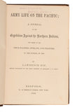 Army Life on the Pacific: A Journal of the Expedition Against the Northern Indians, the Tribes of the Cœur d'Alenes, Spokans, and Pelouzes, in the Summer of 1858