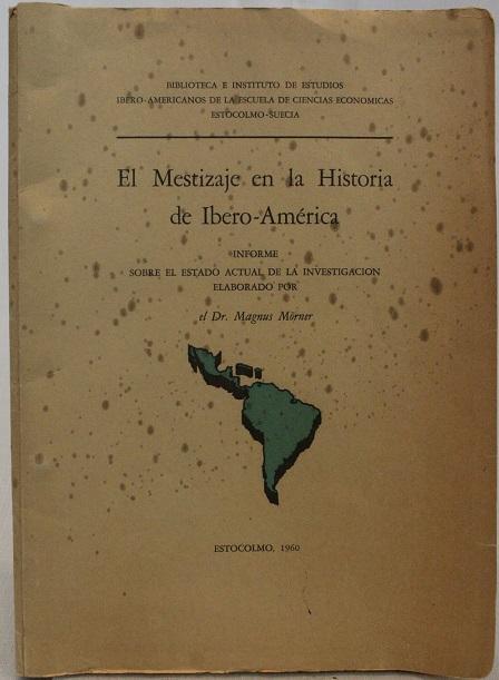 El Mestizaje en la Historia de Ibero-America