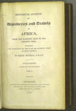 Historical Account of Discoveries and Travels in Africa, from the earliest ages to the present time; including the substance of the late Dr Leyden's work on that subject