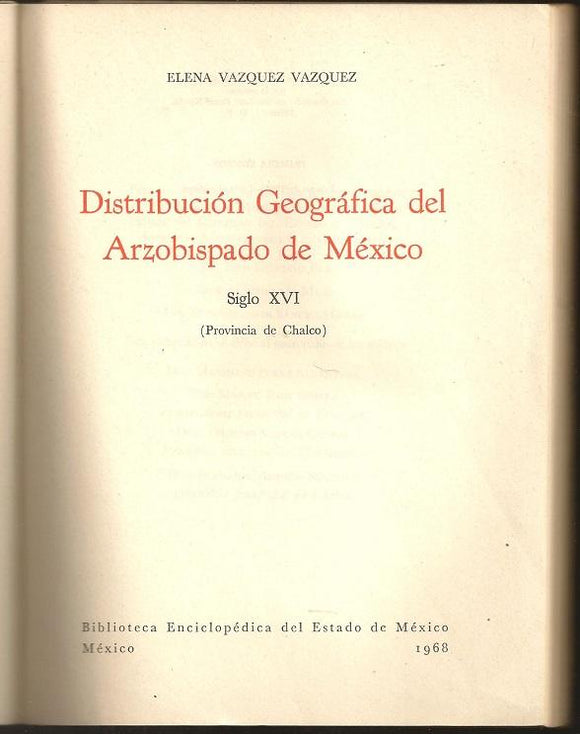 Distribución geográfica del Arzobispado de México, siglo xvi: Provincia de Chalco