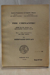 The Chinantec: Report on the Central and South-Eastern Region. Vol I  - The Chinantec and their Habitat