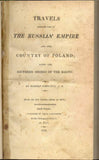 Travels through Part of the Russian Empire and the Country of Poland; along the Southern Shores of the Baltic