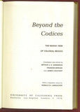 Beyond the Codices: The Nahua View of Colonial Mexico