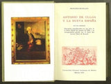 Antonio de Ulloa y la Nueva Espana: Descripcion Geografico-fisica de una parte de Nueva Espana de Antonio de Ulloa, y su Correspondencia privada con el virrey don Antonio Maria de Bucareli