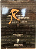Las Regiones Indigenas: En Espejo Bibliografico