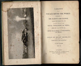 Narrative of a Voyage Round the World, Performed in her Majesty's Ship Sulphur, During the Years 1836-1842, Including Details of the Naval Operations in China, from Dec 1840 to Nov 1841