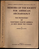 The Prehistory of Northern North America as Seen from the Yukon in American Antiquity, Volume XII (12), Number 1, Part 2