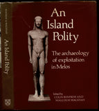 An Island Polity: The Archaeology Of Exploitation In Melos
