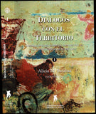 Dialogos con el Territorio: Simbolizaciones sobre el espacio en las culturas indígenas de México