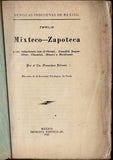 Lenguas Indigenas de Mexico. Familia mixteco-zapoteca y sus relaciones con el otomí.-- Familia zoque-mixe.-- Chontal.-- Huave y mexicano