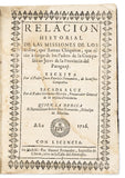 Relacion historial de las missiones de los Indios, que llaman Chiquitos, que estan á cargo de los Padres de la Compañía de Jesus de la Provincia del Paraguay