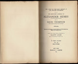 New Light on the Early History of the Greater Northwest. The Manuscript Journals of Alexander Henry and David Thompson. 1799-1814