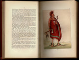 Illustrations of the Manners, Customs, & Condition of the North American Indians. With Letters & Notes Written during Eight Years of Travel and Adventure among the Wildest and Most Remarkable Tribes now Existing