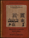 Historia de Nueva Espana/ History of New Spain: Escrita por su esclarecido conquistador Hernan Cortes, aumentada con otros documentos y notas/ Written ... Other Notes and Documents