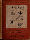 Historia de Nueva Espana/ History of New Spain: Escrita por su esclarecido conquistador Hernan Cortes, aumentada con otros documentos y notas/ Written ... Other Notes and Documents