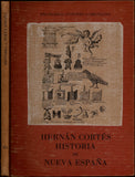 Historia de Nueva Espana/ History of New Spain: Escrita por su esclarecido conquistador Hernan Cortes, aumentada con otros documentos y notas/ Written ... Other Notes and Documents