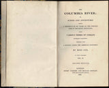 The Columbia River; or, Scenes and adventures during a residence of six years on the western side of the Rocky mountains among various tribes of Indians hitherto unknown: together with a journey across the American continent