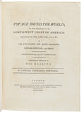 A Voyage Round the World; But More Particularly to the North-West Coast of America: Performed in 1785, 1786, 1787, and 1788, in the King George and Queen Charlotte, Captains Portlock and Dixon