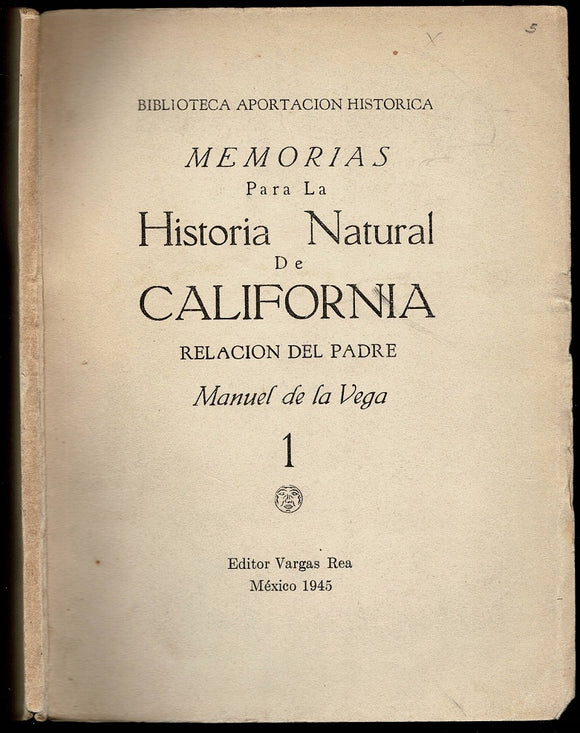 Memorias para la Historia Natural de California Relacion del Padre Manuel de la Vega