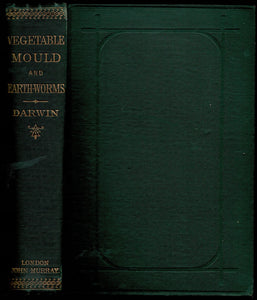 The formation of vegetable mould through the action of worms, with observations on their habits
