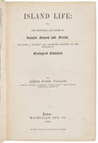 Island Life: or, The Phenomena and Causes of Insular Faunas and Floras, Including a Revision and Attempted Solution of the Problem of Geological Climates