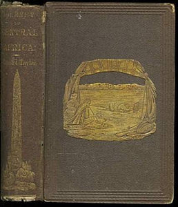 Journey to Central Africa; or Life and Landscapes from Egypt to the Negro Kingdoms of the White Nile