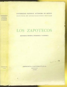 Los zapotecos, monografia historica, etnografica y economica