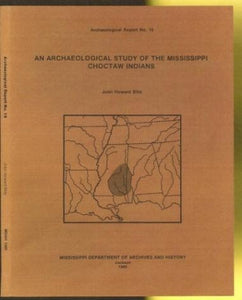 An Archaeological Study of the Mississippi Choctaw Indians