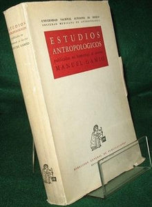Estudios Antropologicos Publicados en Homenaje al Doctor Manuel Gamio