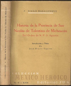 Historia de la Provincia de San Nicolás de Tolentino de Michoacán Del Orden de N P S Agustín