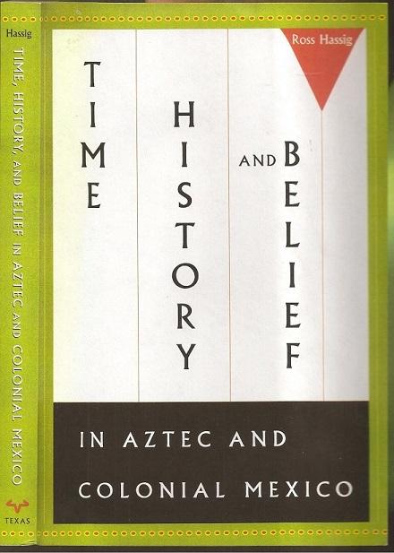 Time History and Belief in Aztec and Colonial Mexico