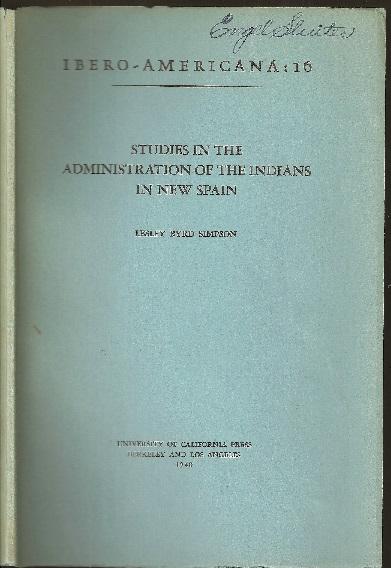 Studies in the Administration of the Indians in New Spain: IV The Emancipation of the Indian Slaves and the Resettlement of the Freedmen 1548-1553