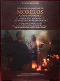 Los Pueblos Nahuas de Morelos Atlas Etnografic <i>Tohuaxca, Togente</i> lo Nuestro, Nuestra Genete