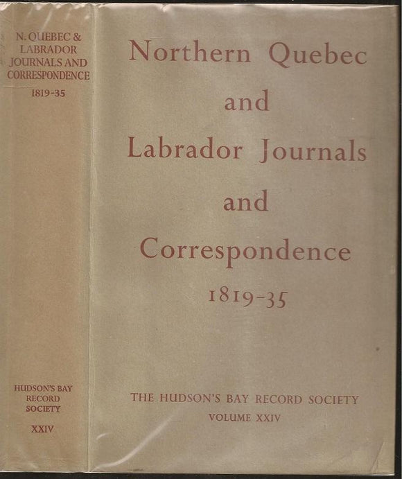 Northern Quebec and Labrador Journals and Correspondence 1819-35
