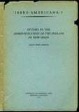 Studies in the Administration of the Indians in New Spain: I. the Laws of Burgos of 1512 and II. The Civil Congregation
