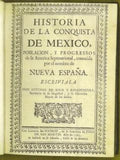 Historia de la conquista de Mexico, población y progresos de la América Septentrional conocida por el nombre de Nueva España