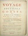A Voyage to the South-Sea And along the Coasts of Chili and Peru, in the Years 1712, 1713, and 1714 Particularly Describing the Genius and Constitution of the Inhabitants, as well Indians as Spaniards: Their Customs and Manners, Their Natural History,