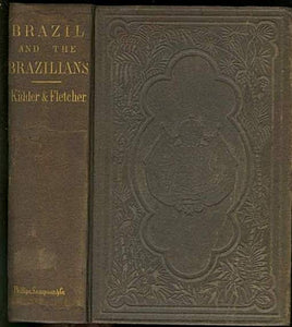 Brazil and the Brazilians, portrayed in Historical and Descriptive Sketches