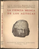 La Ciencia Medica de los Aztecas