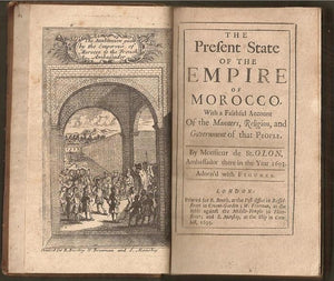 Present State of the Empire of Morocco; With a faithful account of the manners, religion, and government of that people