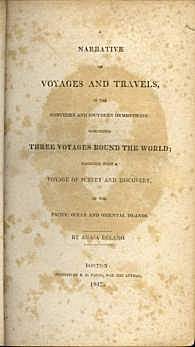 A Narrative of Voyages and Travels, in the Northern and Southern Hemisphere, comprising three voyages
