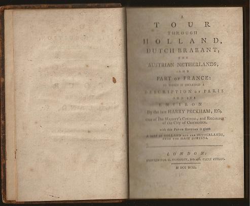 A Tour Through Holland, Dutch Brabant, the Austrian Netherlands and Part of France which is included a description of Paris