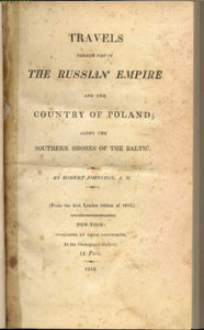 Travels through Part of the Russian Empire and the Country of Poland; along the Southern Shores of the Baltic