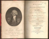 History of the British Expedition to Egypt; to which is subjoined, a Sketch of the Present state of that country and its means of defence