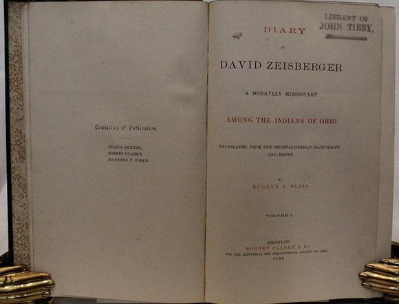 Diary of David Zeisberger, a Moravian Missionary among the Indians of Ohio