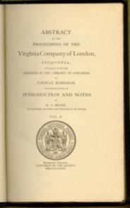 Abstract of the Proceedings of the Virginia Company of London, 1619-1624: Papers from the records in the Library of Congress