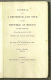 Journal of a Residence and Tour in the Republic of Mexico in the Year 1826. With some Account of the Mines of that Country