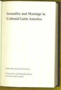 Sexuality and Marriage in Colonial Latin America